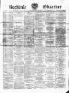Rochdale Observer Saturday 24 June 1876 Page 1