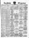 Rochdale Observer Saturday 19 August 1876 Page 1