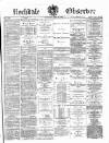 Rochdale Observer Saturday 25 May 1878 Page 1