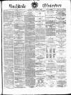 Rochdale Observer Saturday 14 December 1878 Page 1