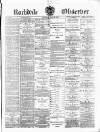 Rochdale Observer Saturday 03 May 1879 Page 1