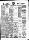 Rochdale Observer Saturday 12 March 1881 Page 1