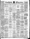 Rochdale Observer Saturday 10 June 1882 Page 1