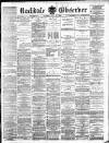 Rochdale Observer Saturday 14 July 1883 Page 1