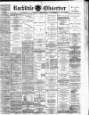 Rochdale Observer Saturday 25 April 1885 Page 1
