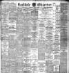Rochdale Observer Wednesday 01 March 1899 Page 1