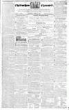 Cheltenham Chronicle Thursday 10 April 1834 Page 1