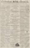 Cheltenham Chronicle Tuesday 18 September 1860 Page 1