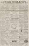 Cheltenham Chronicle Tuesday 23 October 1860 Page 1