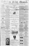 Cheltenham Chronicle Tuesday 21 January 1868 Page 1