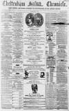 Cheltenham Chronicle Tuesday 19 May 1868 Page 1
