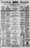 Cheltenham Chronicle Tuesday 31 October 1871 Page 1