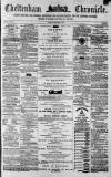 Cheltenham Chronicle Tuesday 12 December 1871 Page 1