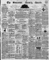 Somerset County Gazette Saturday 25 May 1839 Page 1