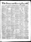 Somerset County Gazette Saturday 23 April 1864 Page 1