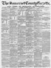 Somerset County Gazette Saturday 13 July 1867 Page 1