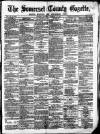 Somerset County Gazette Saturday 10 February 1877 Page 1