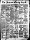 Somerset County Gazette Saturday 24 March 1877 Page 1