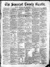 Somerset County Gazette Saturday 07 April 1877 Page 1