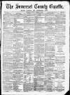 Somerset County Gazette Saturday 13 October 1877 Page 1