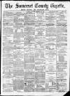 Somerset County Gazette Saturday 29 December 1877 Page 1