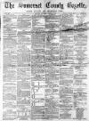 Somerset County Gazette Saturday 09 March 1878 Page 1