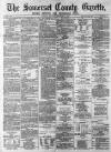 Somerset County Gazette Saturday 14 December 1878 Page 1