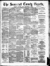 Somerset County Gazette Saturday 29 September 1883 Page 1