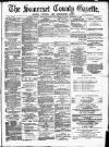 Somerset County Gazette Saturday 29 December 1883 Page 1