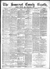 Somerset County Gazette Saturday 09 June 1888 Page 1
