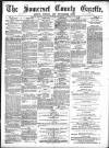 Somerset County Gazette Saturday 23 June 1888 Page 1