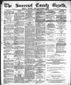 Somerset County Gazette Saturday 08 September 1888 Page 1