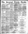 Somerset County Gazette Saturday 08 December 1888 Page 1