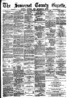 Somerset County Gazette Saturday 27 July 1889 Page 1
