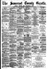 Somerset County Gazette Saturday 03 August 1889 Page 1