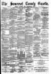 Somerset County Gazette Saturday 10 August 1889 Page 1