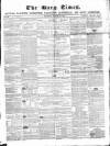 Bury Times Saturday 01 August 1857 Page 1