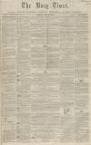 Bury Times Saturday 03 July 1858 Page 1