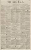 Bury Times Saturday 21 August 1858 Page 1
