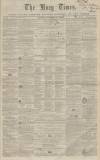 Bury Times Saturday 20 November 1858 Page 1