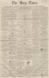 Bury Times Saturday 04 December 1858 Page 1