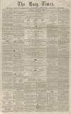 Bury Times Saturday 29 October 1859 Page 1