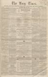 Bury Times Saturday 26 April 1862 Page 1