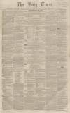 Bury Times Saturday 25 July 1863 Page 1