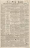 Bury Times Saturday 09 January 1864 Page 1