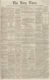 Bury Times Saturday 18 February 1865 Page 1