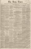 Bury Times Saturday 25 February 1865 Page 1