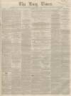 Bury Times Saturday 13 May 1865 Page 1