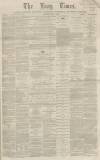 Bury Times Saturday 05 May 1866 Page 1