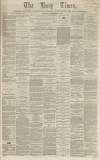 Bury Times Saturday 01 September 1866 Page 1